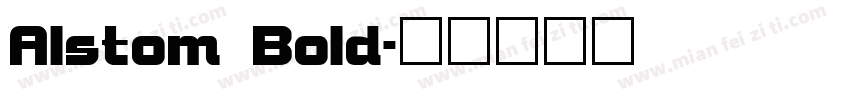 Alstom Bold字体转换